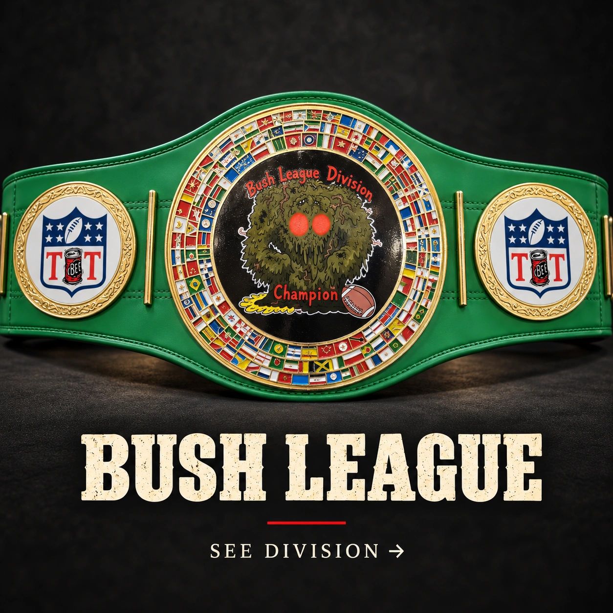 Bush League Division Belt